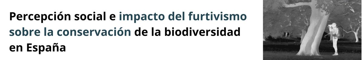 banner furtivismo web artemisan (1) Percepción social e impacto del furtivismo sobre la conservación de biodiversidad en España